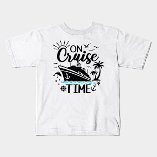 On Cruise Time - Embrace the Relaxation and Fun Kids T-Shirt